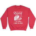 "a day without" Sweatshirt - Gifts For Reading Addicts