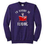 "I'd rather be reading" YOUTH CREWNECK SWEATSHIRT - Gifts For Reading Addicts