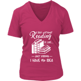 "a day without" V-neck Tshirt - Gifts For Reading Addicts