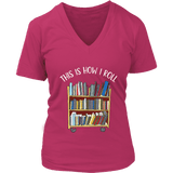 "This is how i roll" V-neck Tshirt - Gifts For Reading Addicts