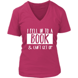 "I Fell Into A Book" V-neck Tshirtv - Gifts For Reading Addicts
