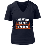 "I Have No Shelf Control" V-neck Tshirt - Gifts For Reading Addicts