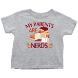 "My Parents Are Nerds"Toddler T-Shirt - Gifts For Reading Addicts