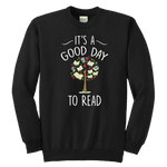 "It's a good day to read" YOUTH CREWNECK SWEATSHIRT - Gifts For Reading Addicts