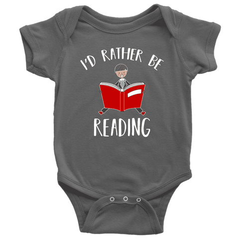"I'd rather be reading" BABY BODYSUITS - Gifts For Reading Addicts