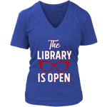 Rupaul"The Library Is Open" V-neck Tshirt - Gifts For Reading Addicts