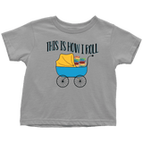 "This Is How I Roll"Toddler T-Shirt