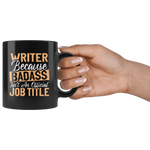 "badass isn't an official job title"11oz Black Mug - Gifts For Reading Addicts