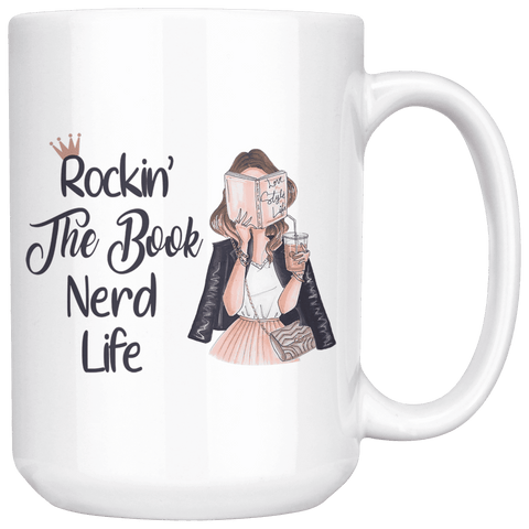 "The Book Nerd Life"15oz White Mug - Gifts For Reading Addicts