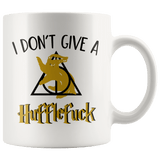 "i Don't Give A Hufflefuck"11oz White Mug - Gifts For Reading Addicts