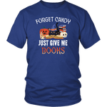 "Forget Candy" Unisex T-Shirt - Gifts For Reading Addicts