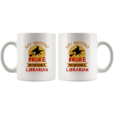 "I Became A Librarian"11oz White Mug - Gifts For Reading Addicts