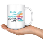 "A Book A Day"15oz White Mug - Gifts For Reading Addicts