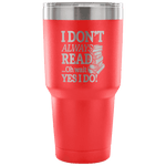 I dont Always Read, Ohh ... Travel Mug - Gifts For Reading Addicts