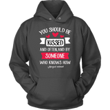 "You should be kissed" Hoodie - Gifts For Reading Addicts