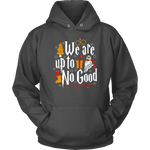 "We Are Up To No Good " Hoodie - Gifts For Reading Addicts