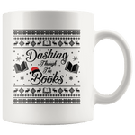 "Dashing Through The Books"11oz White Christmas Mug - Gifts For Reading Addicts