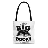 I like big books Tote Bag - Gifts For Reading Addicts