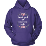"Read Good Books" Hoodie - Gifts For Reading Addicts