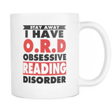 stay away i have O.R.D obsassive reading disorder mug - Gifts For Reading Addicts