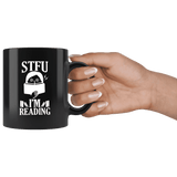 "STFU I'm Reading" 11oz Black mug - Gifts For Reading Addicts