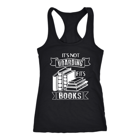 "It's Not Hoarding If It's Books" Women's Tank Top - Gifts For Reading Addicts