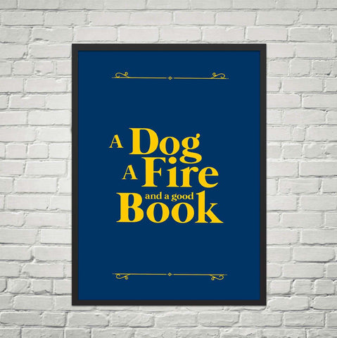 A Dog, a Fire & a Good Book - Gifts For Reading Addicts