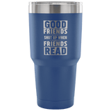 Good Friends Shut Up When Friends ReadTravel Mug - Gifts For Reading Addicts