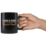 "I'd Rather Be reading MA"11oz Black Mug - Gifts For Reading Addicts