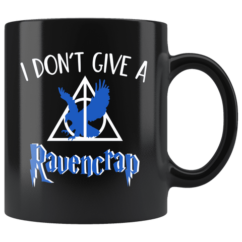 "i Don't Give A Ravencrap"11oz Black Mug - Gifts For Reading Addicts