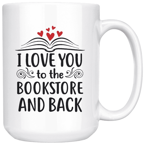 "I love you"15oz white mug - Gifts For Reading Addicts
