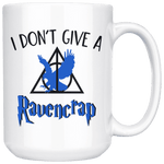 "i Don't Give A Ravencrap"15oz White Mug - Gifts For Reading Addicts