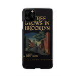 "A tree grows in brooklyn"phone case - Gifts For Reading Addicts