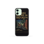 "A tree grows in brooklyn"phone case - Gifts For Reading Addicts