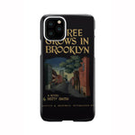 "A tree grows in brooklyn"phone case - Gifts For Reading Addicts