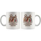 "Avoid Conversations since 1454"11oz White Mug - Gifts For Reading Addicts