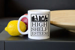 High Shelf Esteem Mugs - Gifts For Reading Addicts
