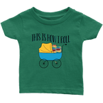 "This Is How I Roll"Infant T-Shirt - Gifts For Reading Addicts