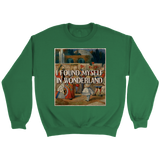"I Found Myself In Wonderland" Sweatshirt - Gifts For Reading Addicts