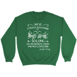 "We've loved each other" Sweatshirt - Gifts For Reading Addicts