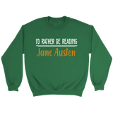 "I'd Rather Be reading JA" Sweatshirt - Gifts For Reading Addicts