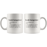 "book hangover"11oz white mug - Gifts For Reading Addicts
