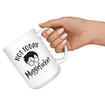 "Not Today" 15oz White Mug - Gifts For Reading Addicts
