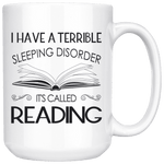 "Sleeping disorder"15oz white mug - Gifts For Reading Addicts