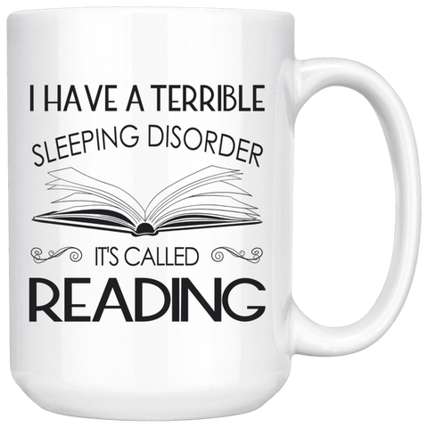 "Sleeping disorder"15oz white mug - Gifts For Reading Addicts