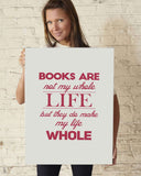 Books Are Not My Whole LIfe But ... - Gifts For Reading Addicts