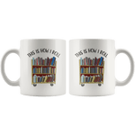 "This is how i roll"11oz white mug - Gifts For Reading Addicts