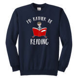 "I'd rather be reading" YOUTH CREWNECK SWEATSHIRT - Gifts For Reading Addicts