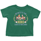 "Be Nice To The Books"Toddler T-Shirt - Gifts For Reading Addicts