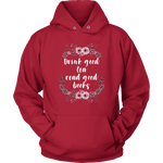 "Read Good Books" Hoodie - Gifts For Reading Addicts